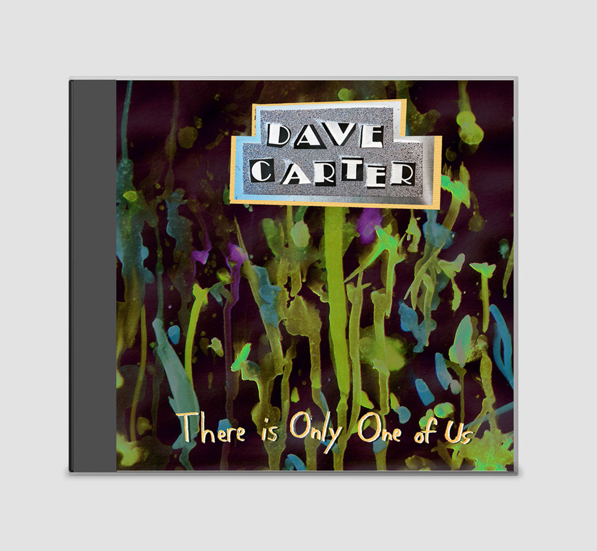 Dave Carter "There is Only One of Us" CD